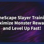 RuneScape Slayer Training: Maximize Monster Rewards and Level Up Fast!